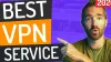 The Best VPN Service in 2021