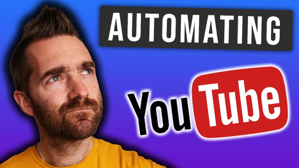 How to automate your YouTube Uploads