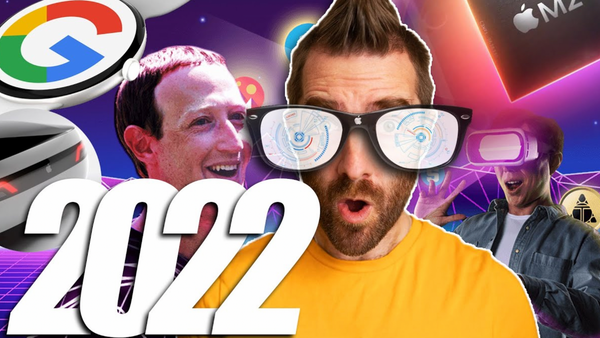 Tech To Be Excited About in 2022