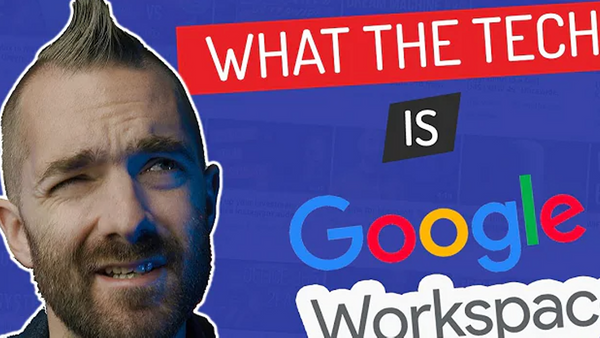 What the Tech is Google Workspace?